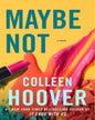 Maybe Not: A Novella [Paperback]