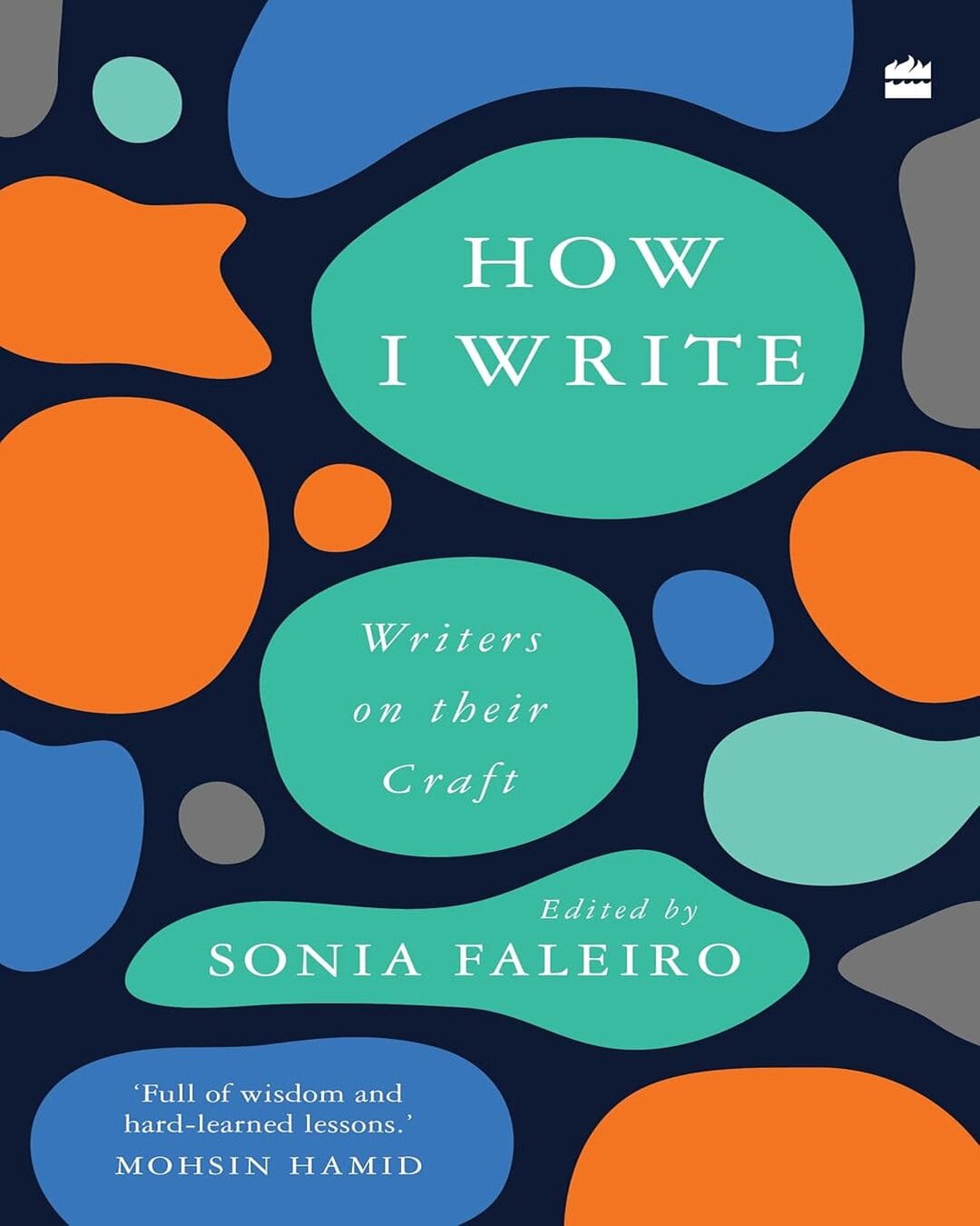 How I Write : Writers on their Craft [Paperback]