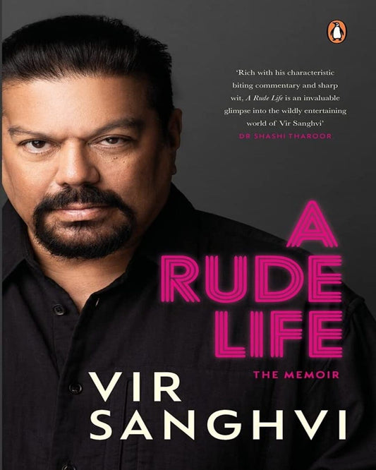 A Rude Life by Sanghvi, Vir [Hardcover]