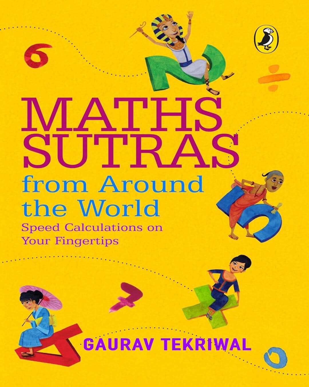 Maths Sutras From Around The World by Gaurav Tekriwal [Paperback]