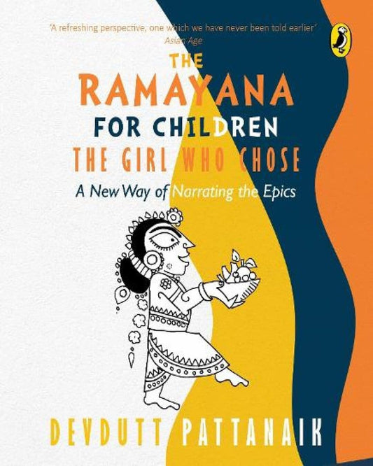 The Girl Who Chose: A New Way Of Narrat by Devdutt Pattanaik [Paperback]