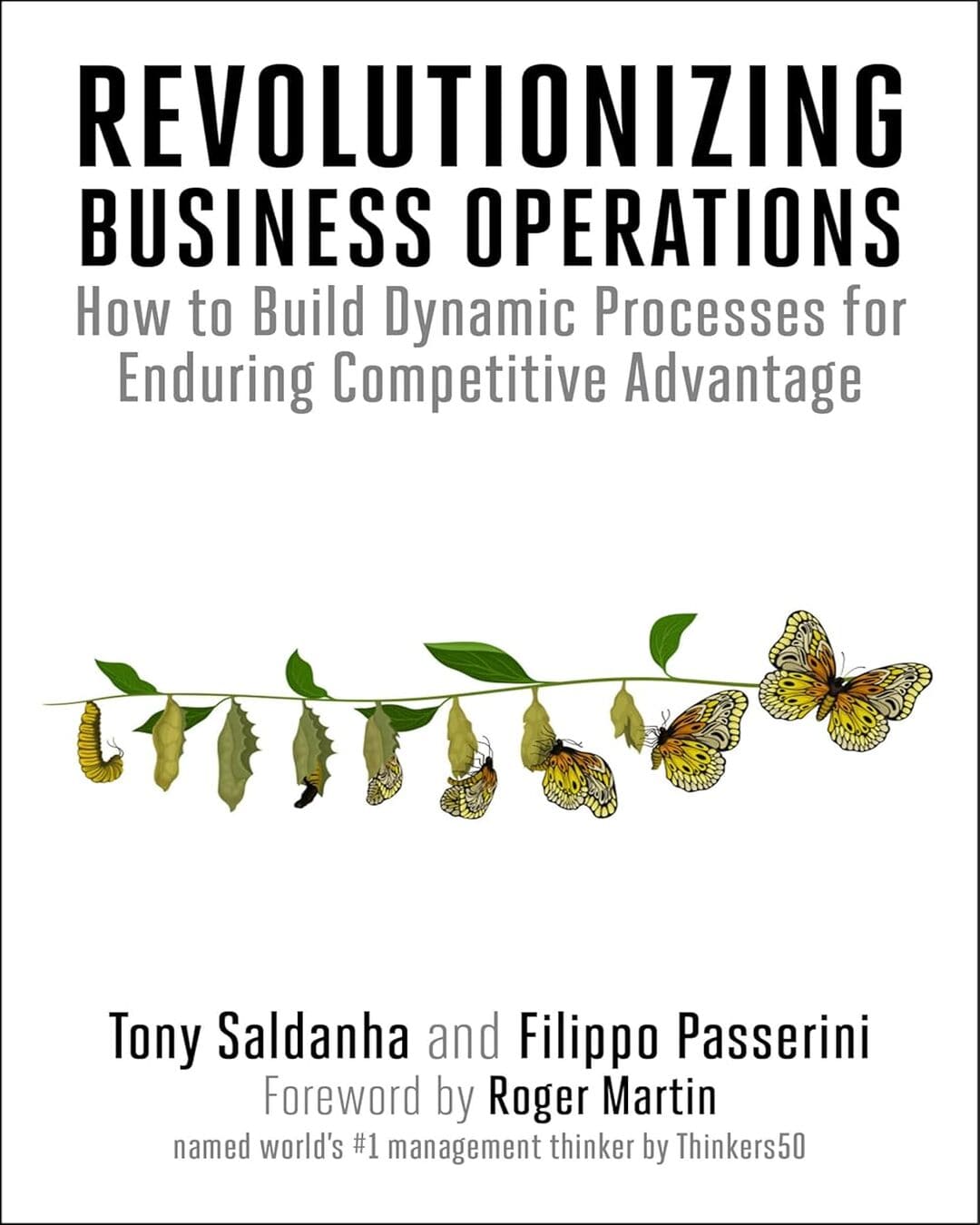 Revolutionizing Business Operations: How to Build Dynamic Processes for Enduring Competitive Advanta [Paperback]