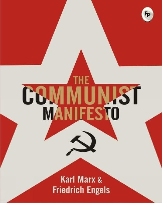 The Communist Manifesto by Karl Marx & Friedrich Engels [Paperback]