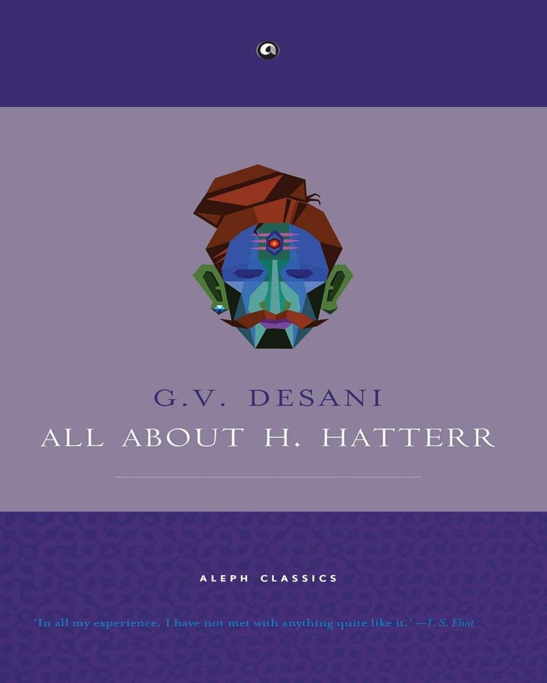 All About H. Hatterr by G. V. Desani [Paperback]