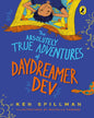 The Absolutely True Adventures Of Daydre by Ken Spillman [Paperback]