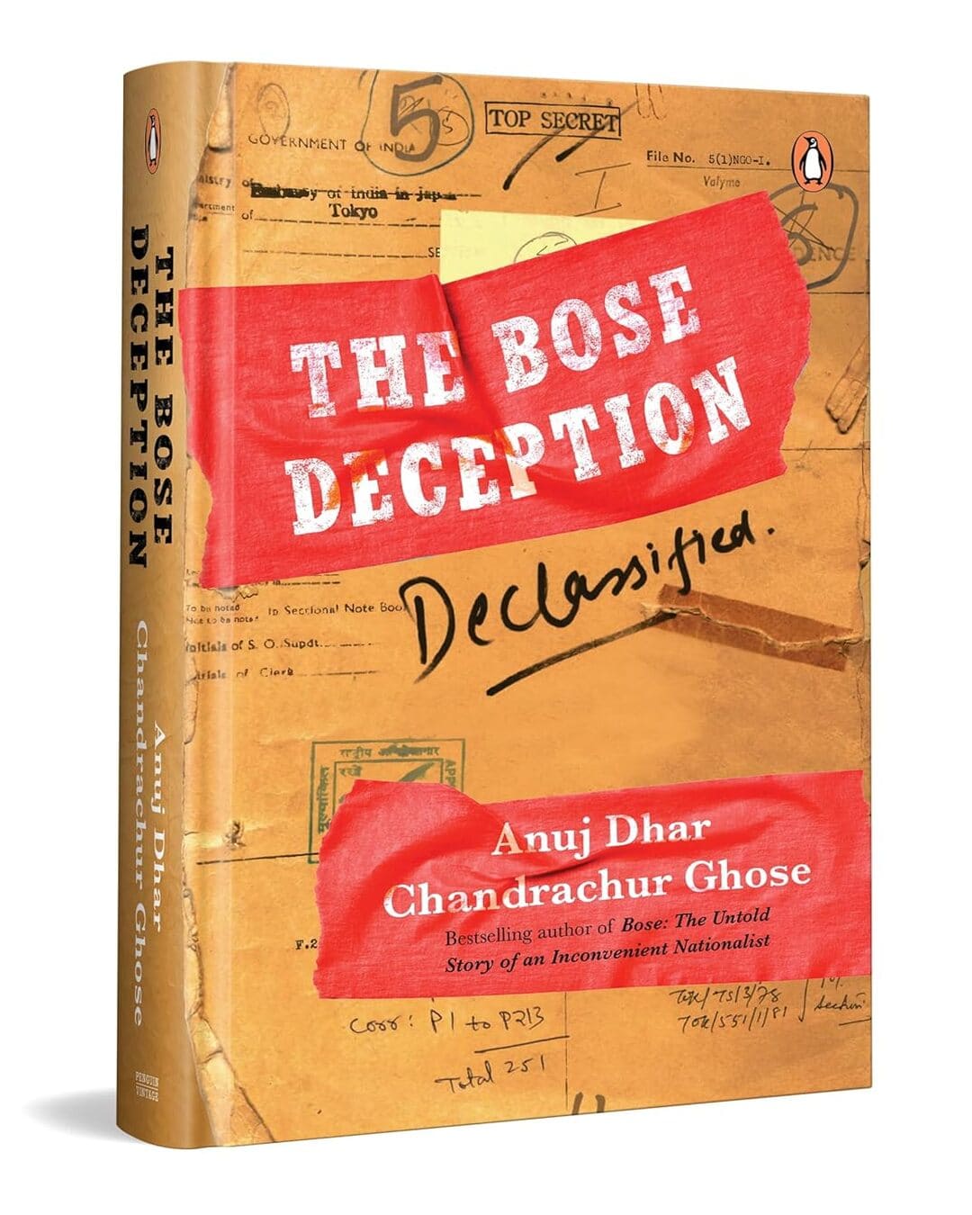 The Bose Deception: Declassified by Anuj Dhar & Chandrachur Ghose [Hardcover]