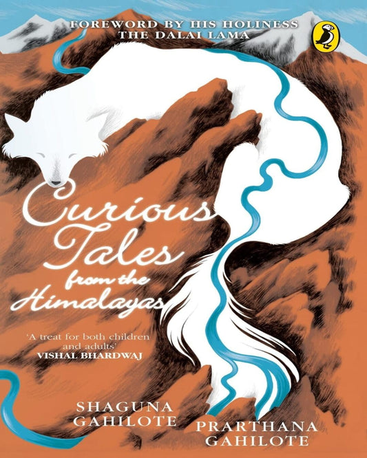 Curious Tale From The Himalaya by Shaguna Gahilote And Prarthana Gahilote [Paperback]