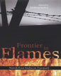 Frontier In Flames by Jaideep Saikia [Hardcover]