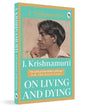 On Living and Dying by J. Krishnamurti [Paperback]