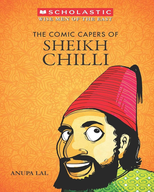 THE WISE MEN OF THE EAST: THE COMIC CAPERS OF SHEIKH CHILLI [Paperback]