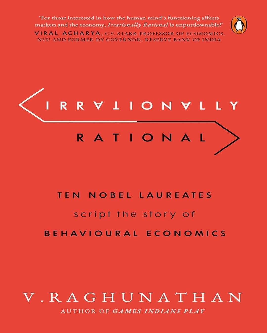 Irrationally Rational: Ten Nobel Laureat by V. Raghunathan [Hardcover]