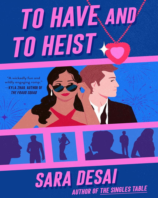 To Have and to Heist by Sara Desai [Paperback]