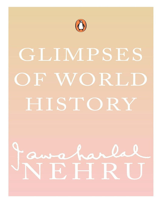 Glimpses of World History by Jawahar Lal Nehru [Paperback]