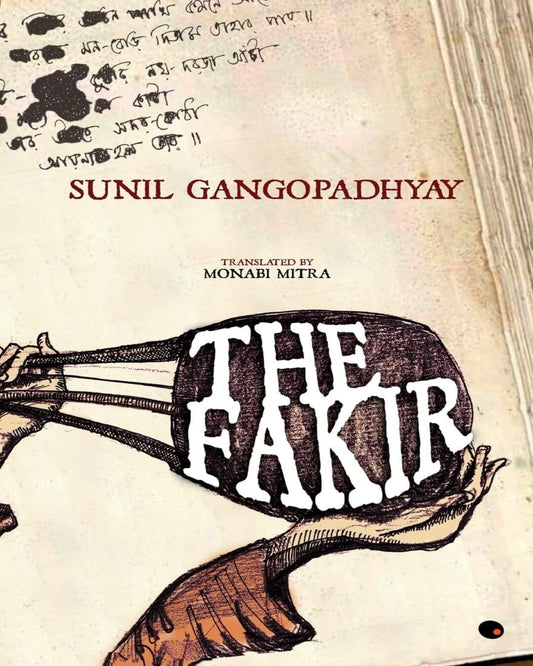 The Fakir by Sunil Gangopadhyay [Paperback]