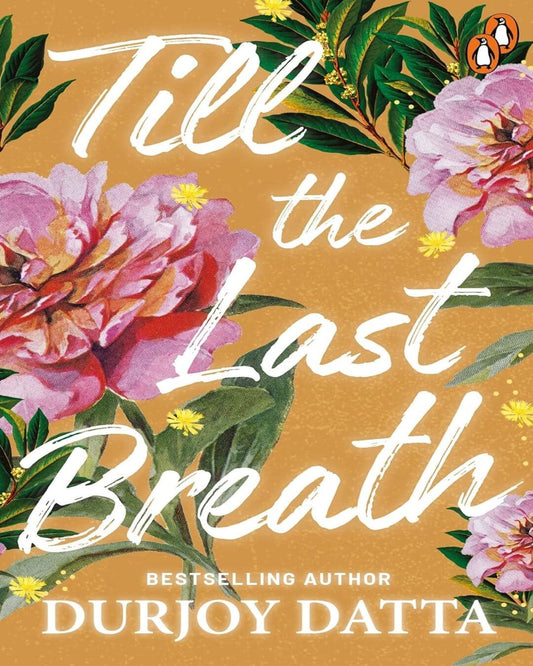 Till The Last Breath by Durjoy Dutta [Paperback]