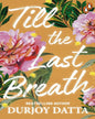 Till The Last Breath by Durjoy Dutta [Paperback]