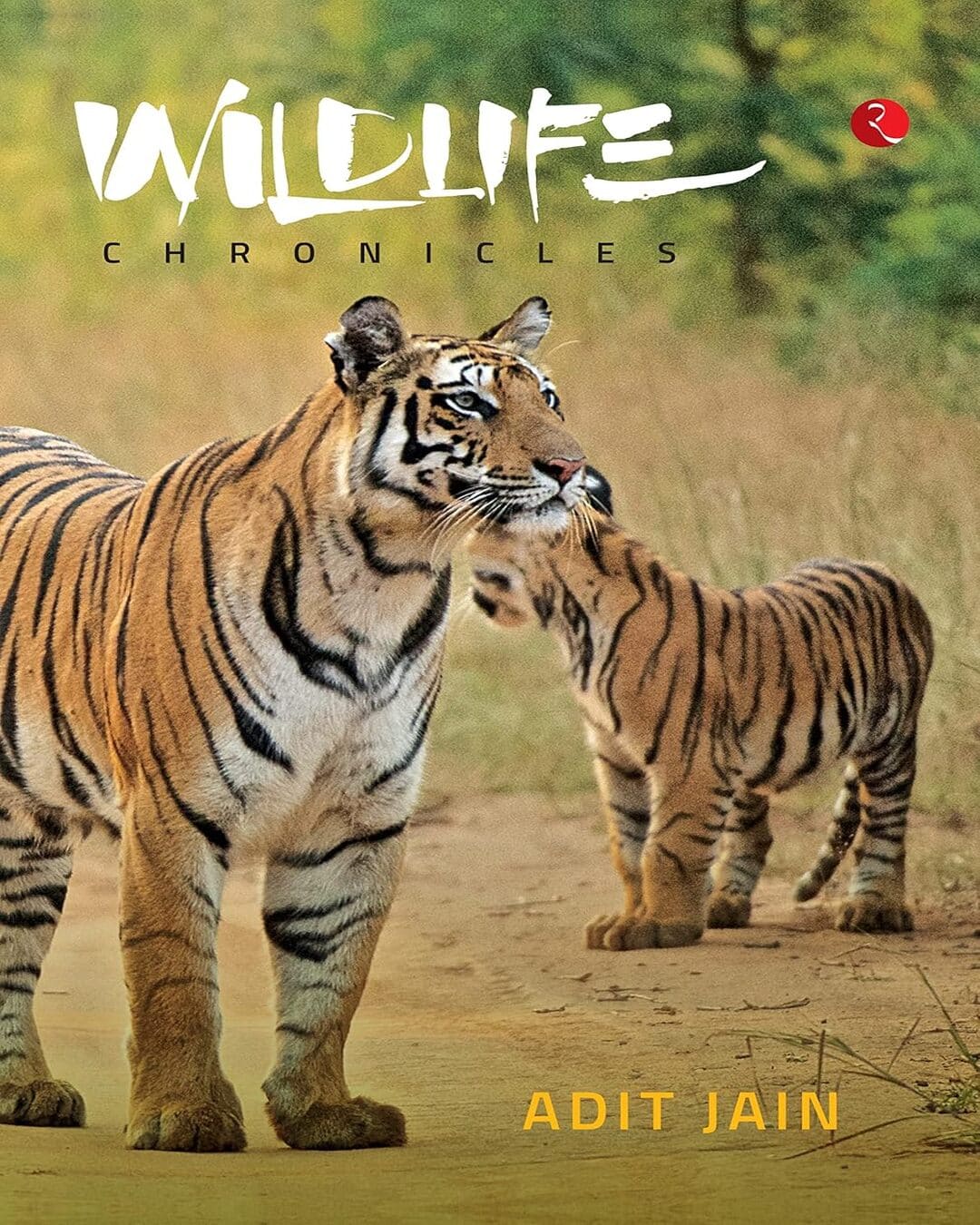 WILDLIFE CHRONICLES by Adit Jain [Hardcover]