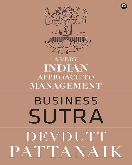 Business Sutra: A Very Indian Approach to Management by Devdutt Pattanaik [Paperback]