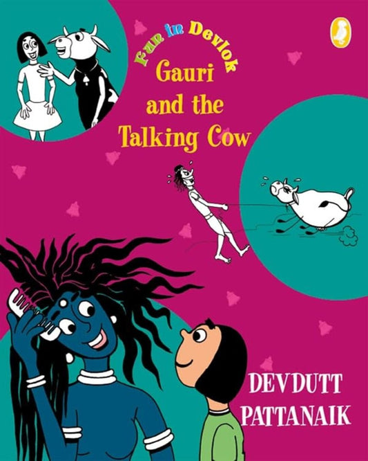 Gauri And The Talking Cow by Devdutt Pattanaik [Paperback]