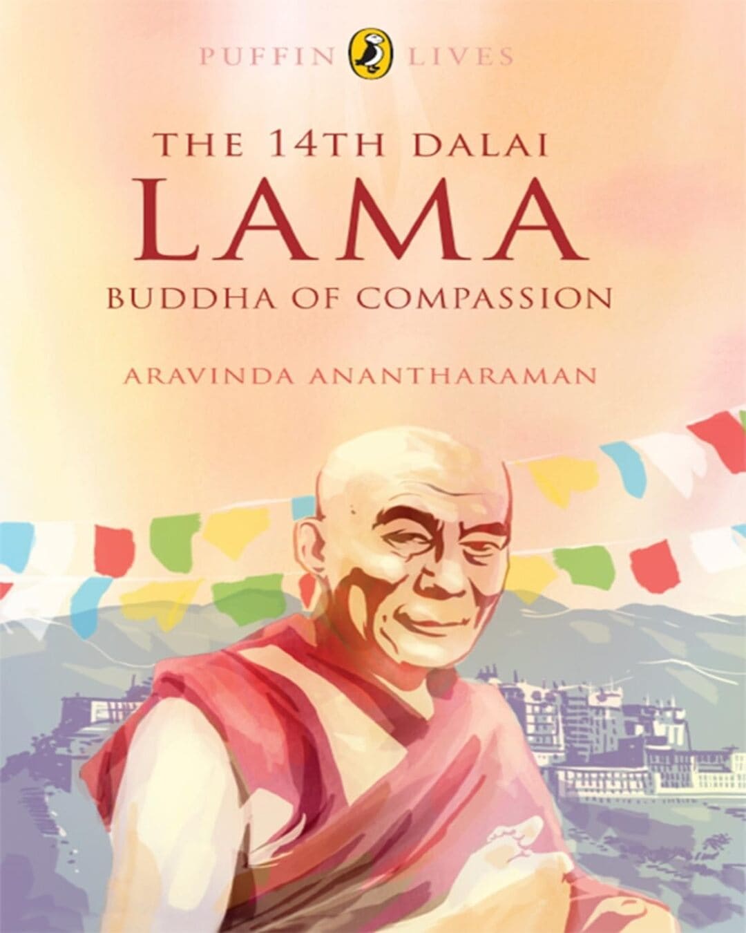 Puffin Lives: 14Th Dalai Lama, The by Aravinda Ananthraman [Paperback]