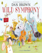 Wild Symphony by Brown, Dan [Paperback]