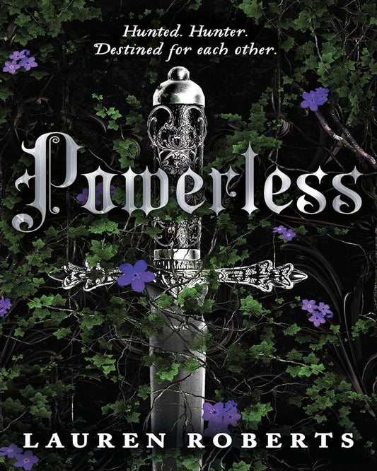 Powerless : Hunted. Hunter. Destined for each other by Lauren Roberts [Paperback]