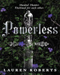 Powerless : Hunted. Hunter. Destined for each other by Lauren Roberts [Paperback]