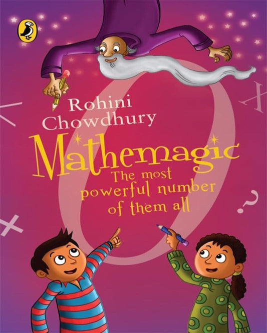 Mathemagic: The Most Powerful Number Of Them All by Rohini Chowdhury [Paperback]