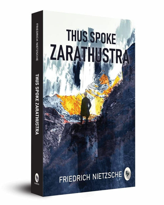 Thus Spoke Zarathustra by Friedrich Nietzsche [Paperback]