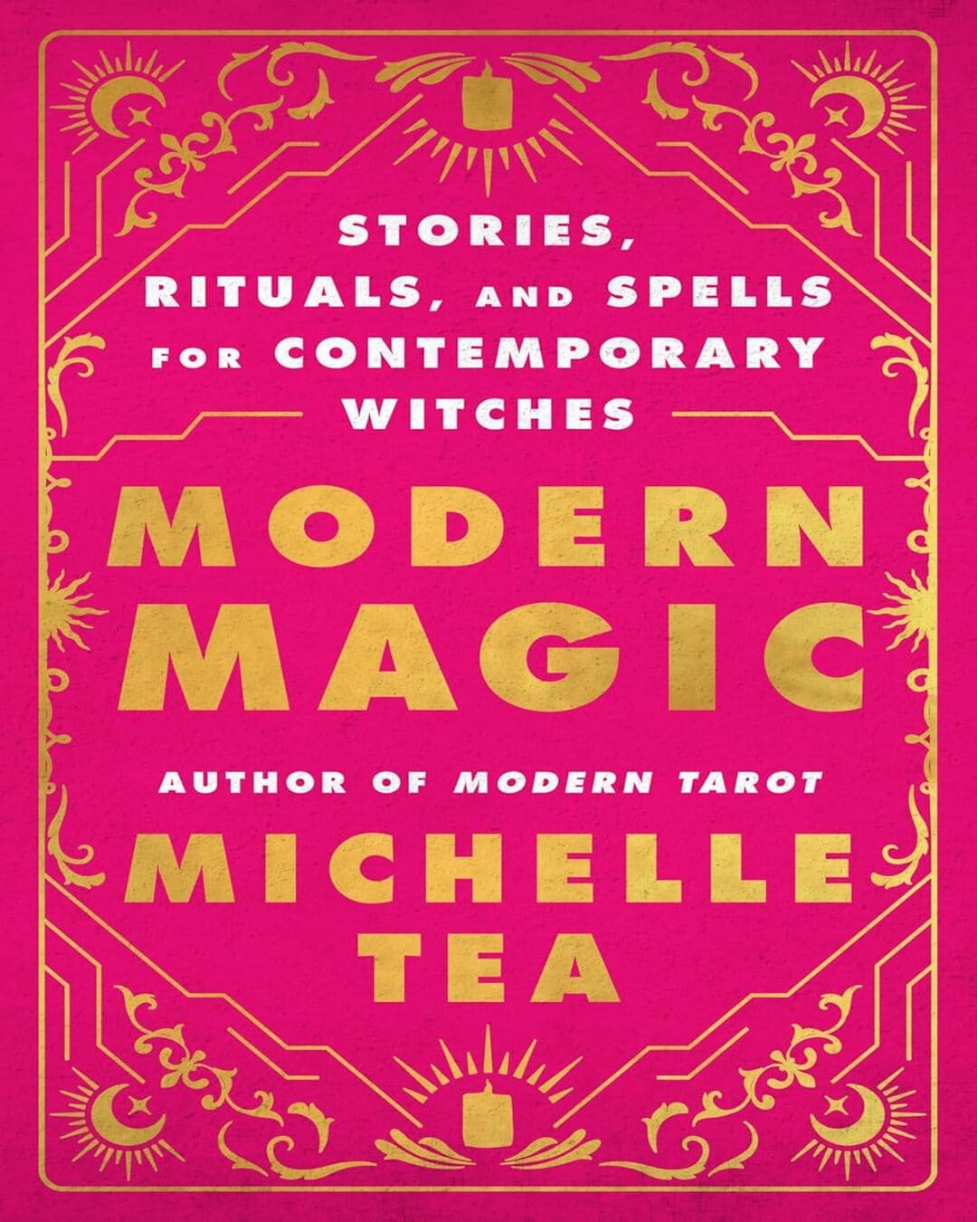 MODERN MAGIC by Michelle Tea [Paperback]