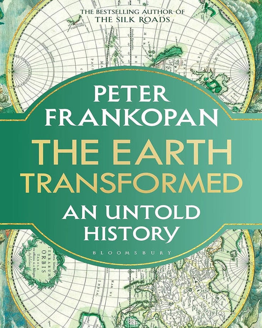 The Earth Transformed by Peter Frankopan [Paperback]