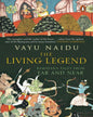 The Living Legend: Ramayana Tales From Far And Near by Vayu Naidu [Paperback]