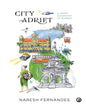 City Adrift : A Short Biography of Bombay by Naresh Fernandes [Hardcover]