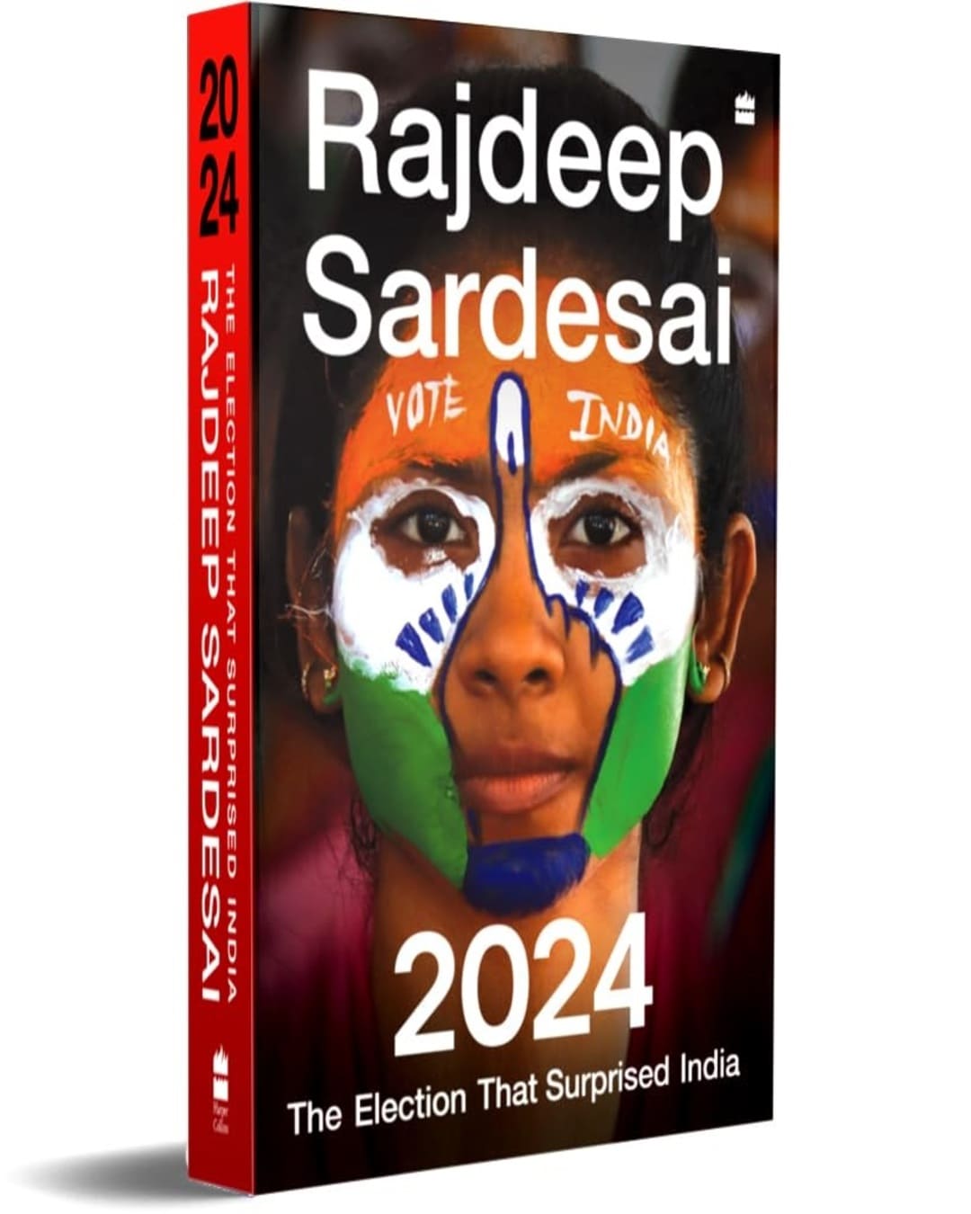 2024 : The Election that Surprised India by Rajdeep Sardesai [Hardcover]