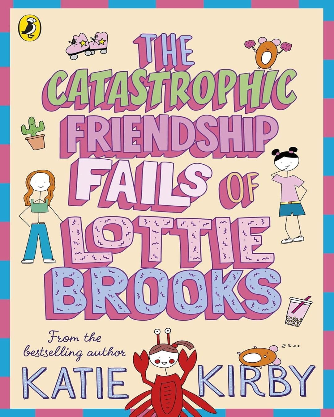 The Catastrophic Friendship Fails Of Lottie Brooks by Kirby, Katie [Paperback]