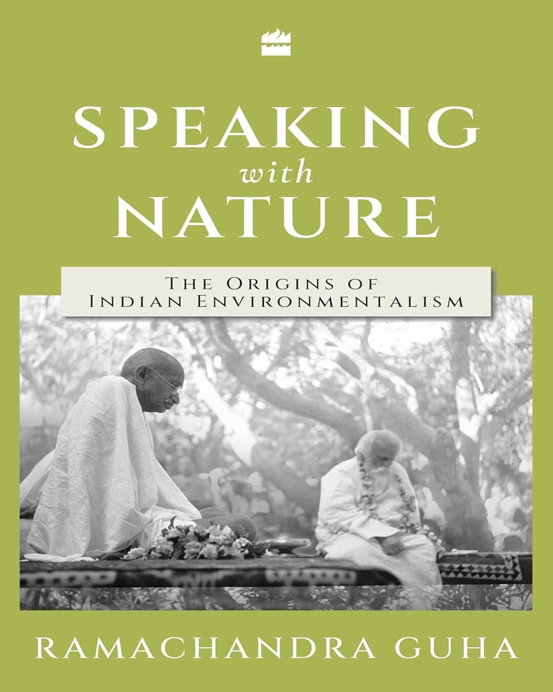 Speaking with Nature by Ramachandra Guha [Hardcover]