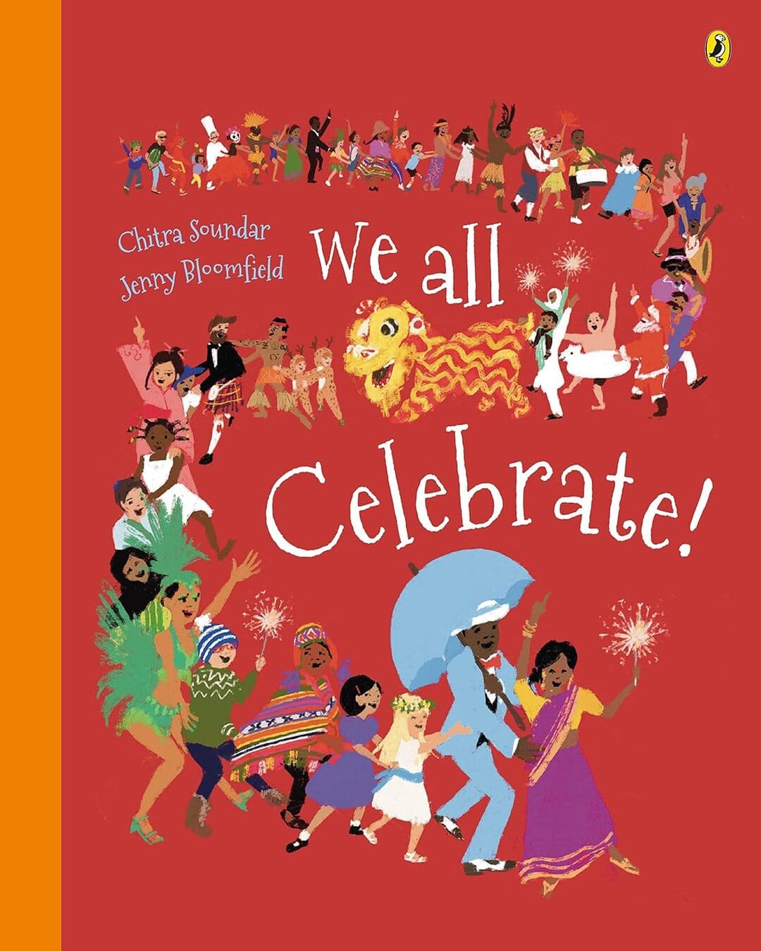 We All Celebrate by Chitra Soundar & Jenny Bloomfield [Paperback]