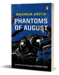 Phantoms of August by Mashrur Arefin [Paperback]