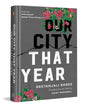 Our City That Year by Geetanjali Shree [Hardcover]