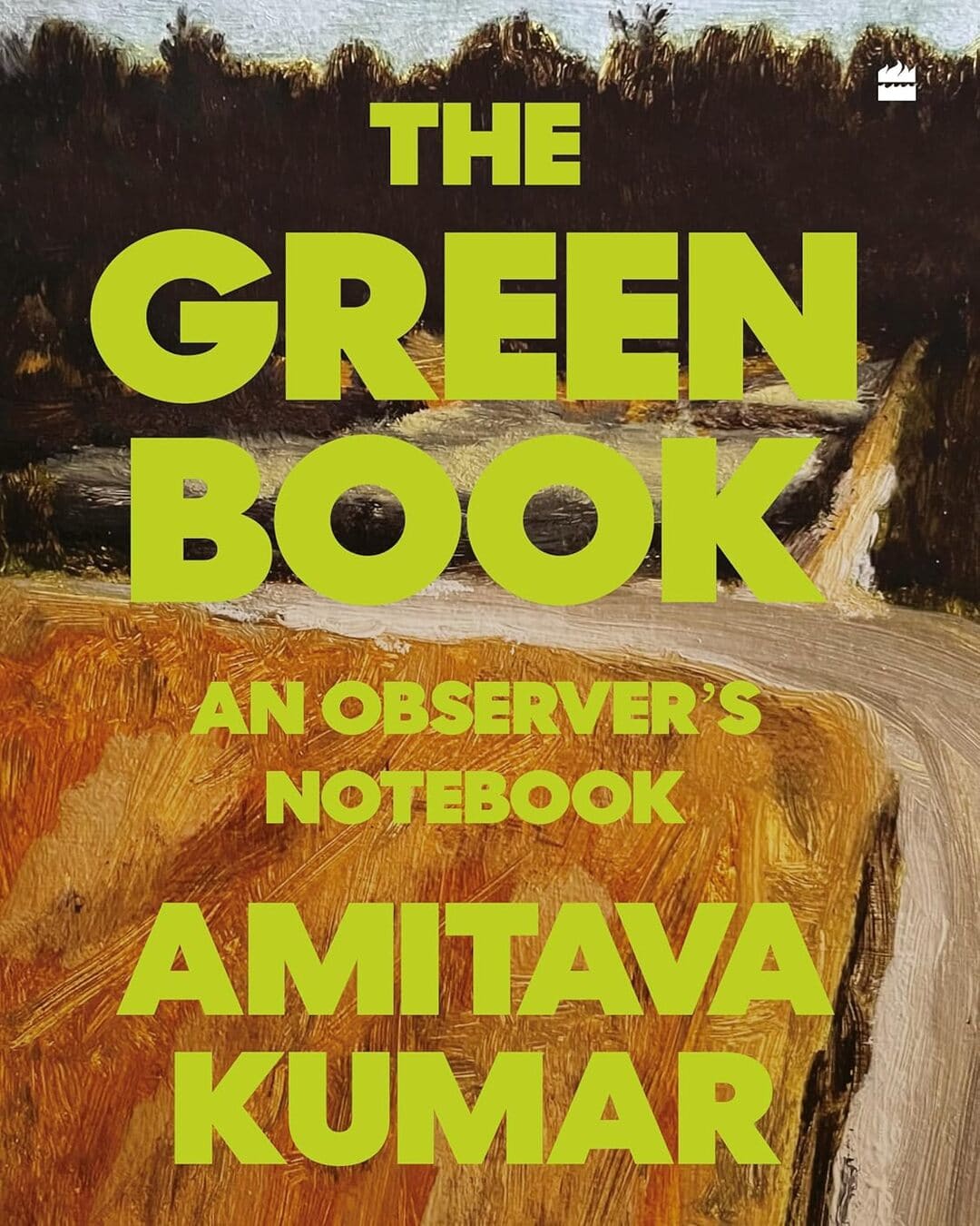 The Green Book : An Observer's Notebook by Amitava Kumar [Paperback]