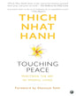 Touching Peace: Practising the Art of Mindful Living by by THICH NHAT HANH [Paperback]