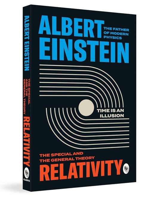 Relativity : The Special and The General Theory by Albert Einstein