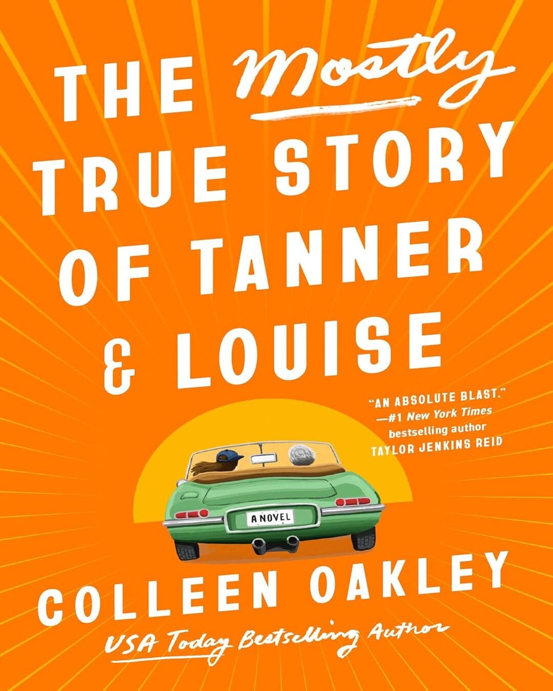 The Mostly True Story of Tanner & Louise by Colleen Oakley [Paperback]