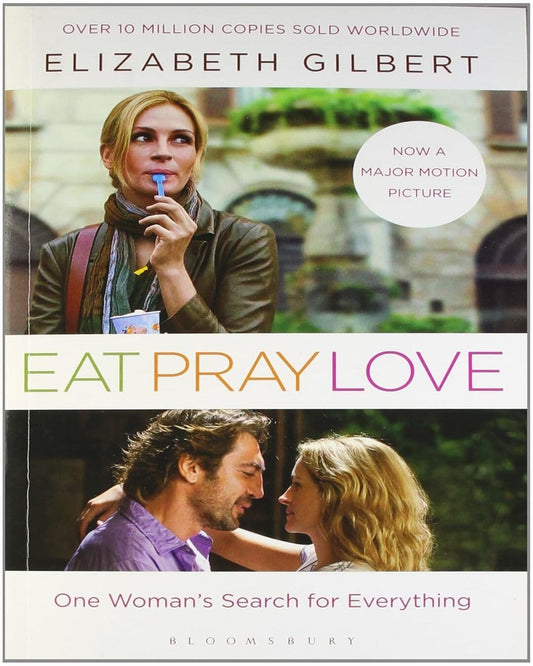 Eat, Pray, Love by Elizabeth Gilbert [Paperback]