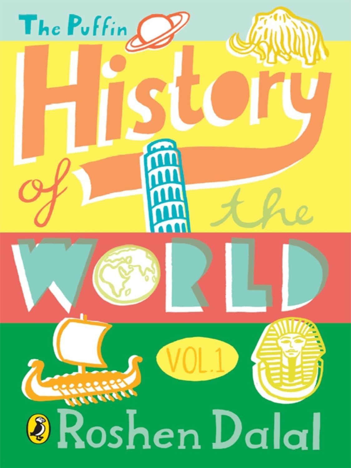 The Puffin History Of The World (Vol 1) by Roshen Dalal [Paperback]