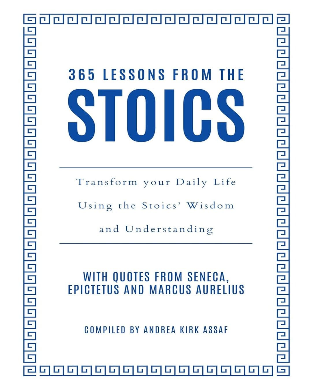 365 LESSONS FROM THE STOICS by Andrea Kirk Assaf [Hardcover]