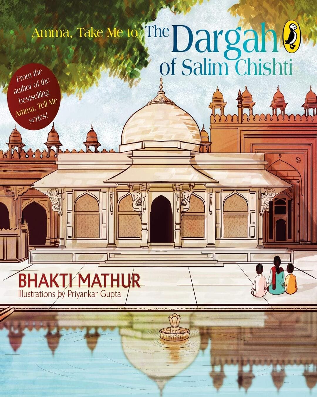 Amma, Take Me To The Dargah Of Salim Chishti : Travel to the fascinating fortress city of Fatehpur Sikri by Bhakti Mathur [Paperback]