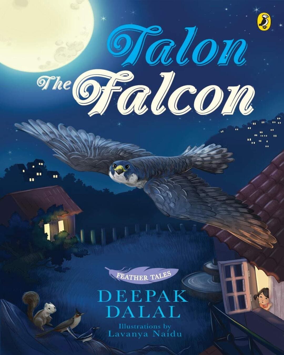 Feather Tales: Talon The Falcon by Deepak Dalal [Paperback]