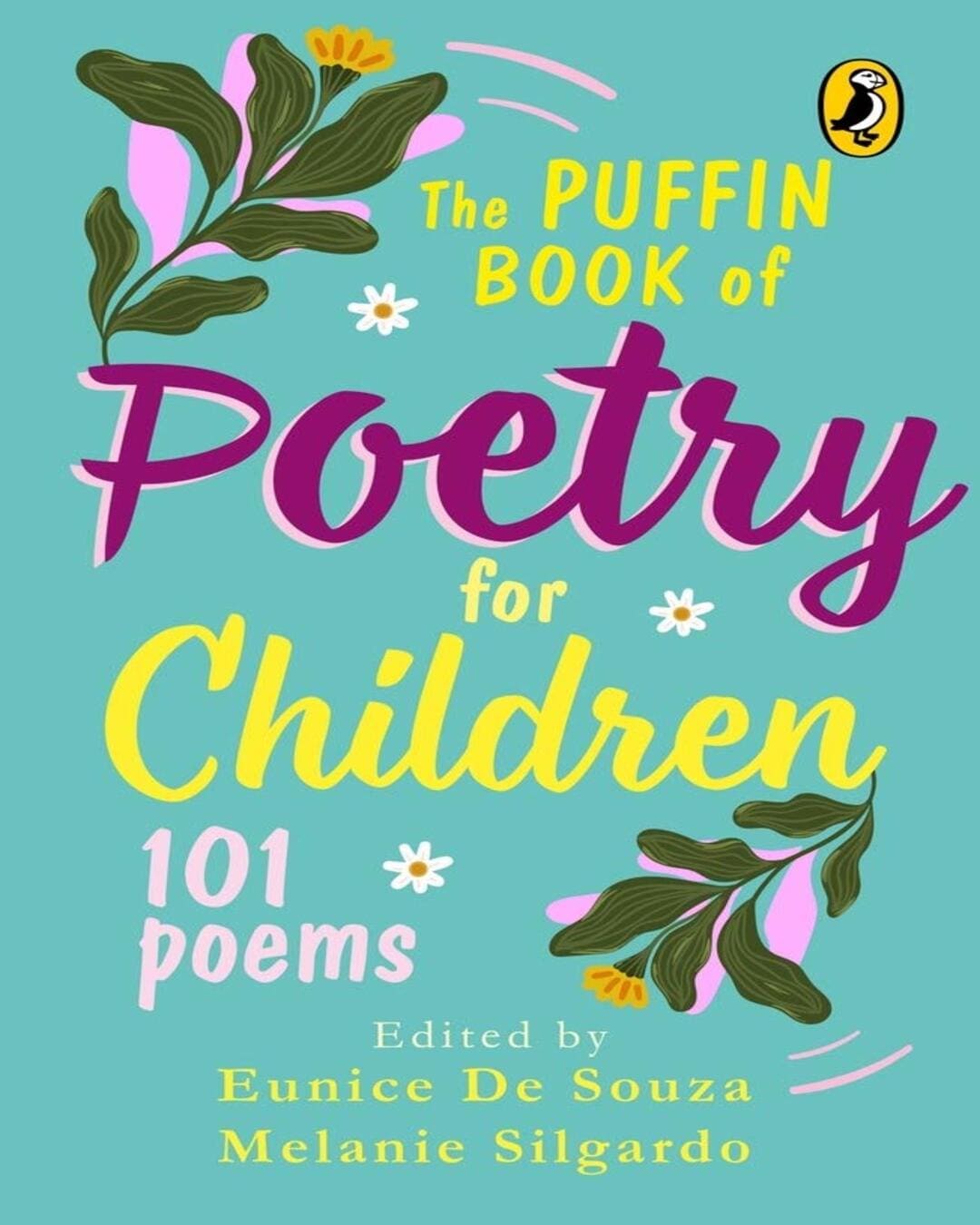 Puffin Book Of Poetry For Children by Eunice Dsouza & Melanie Silgardo [Paperback]