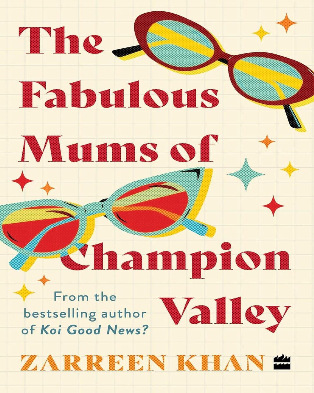 The Fabulous Mums of Champion Valley by ZARREEN KHAN [Paperback]